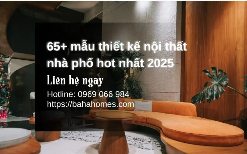 Liên hệ Baha Homes để được tư vấn miễn phí