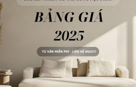 Bảng giá thiết kế thi công nội thất trọn gói 2025