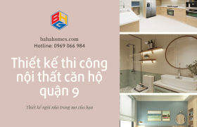 Thiết kế thi công nội thất căn hộ quận 9