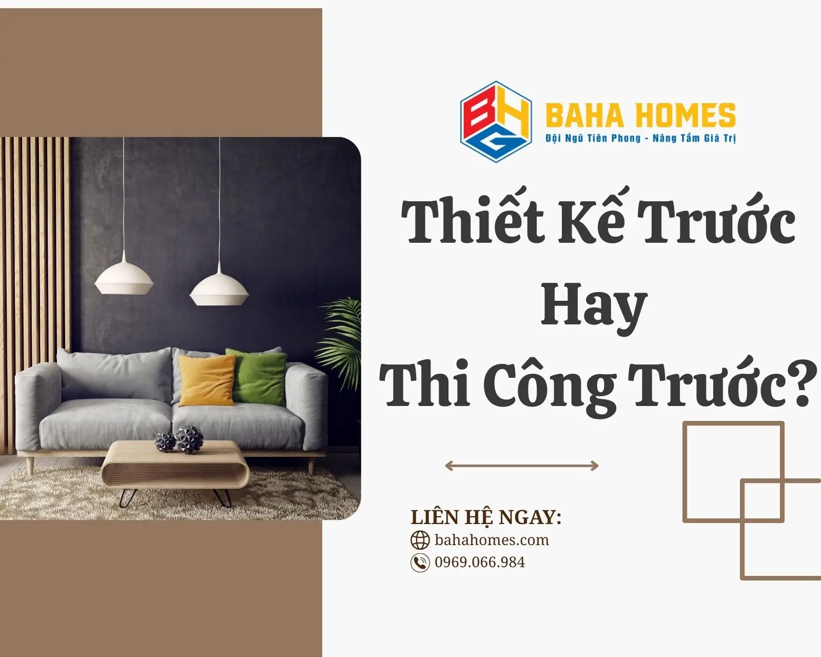 Thiết Kế Trước Hay Thi Công Trước? Chiến Lược Làm Nội Thất Tối Ưu Cho Gia Chủ Thông Thái